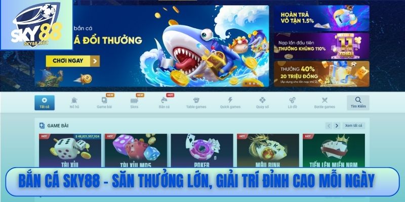Bắn cá SKY88 săn thưởng lớn giải trí đỉnh cao