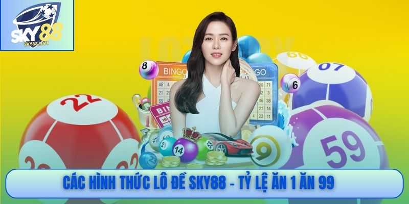 Các hình thức lô đề SKY88 tỷ lệ hấp dẫn