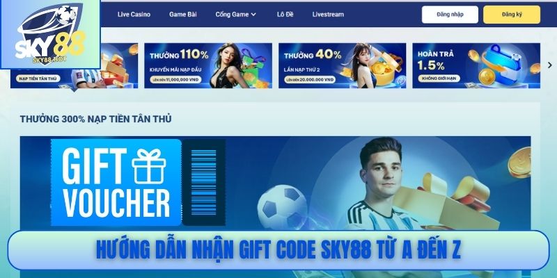 Hướng dẫn nhận gift code SKY88 từ a đến z