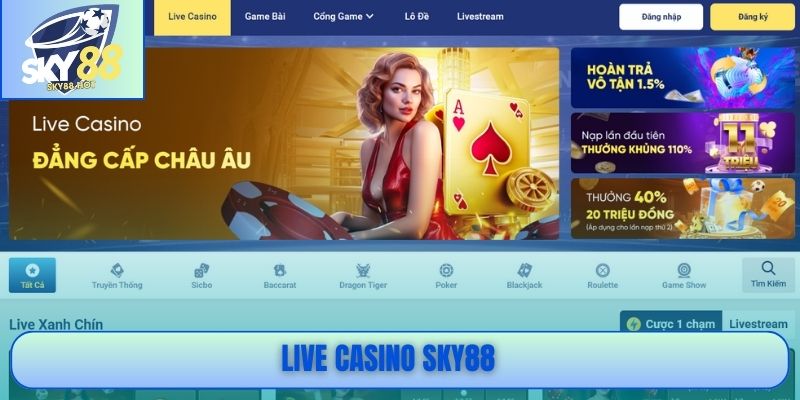 Live Casino SKY88 sảnh cược trực tiếp 4K chuẩn quốc tế