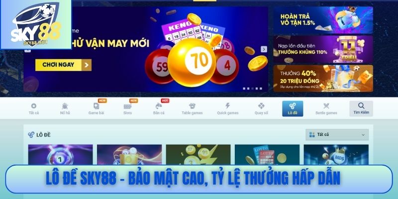 Lô đề SKY88 bảo mật cao tỷ lệ thưởng hấp dẫn